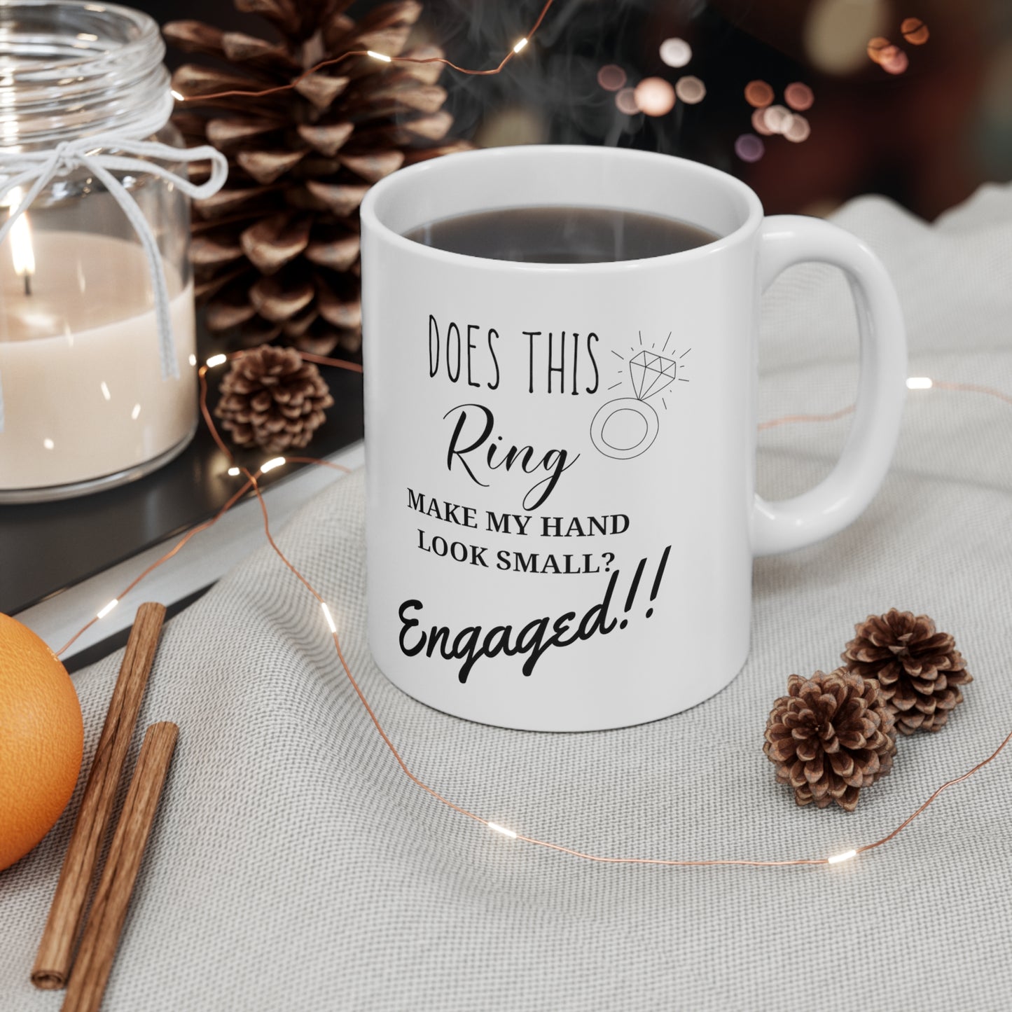 Engagement Mug - Does This Ring Make My Hand Look Small?