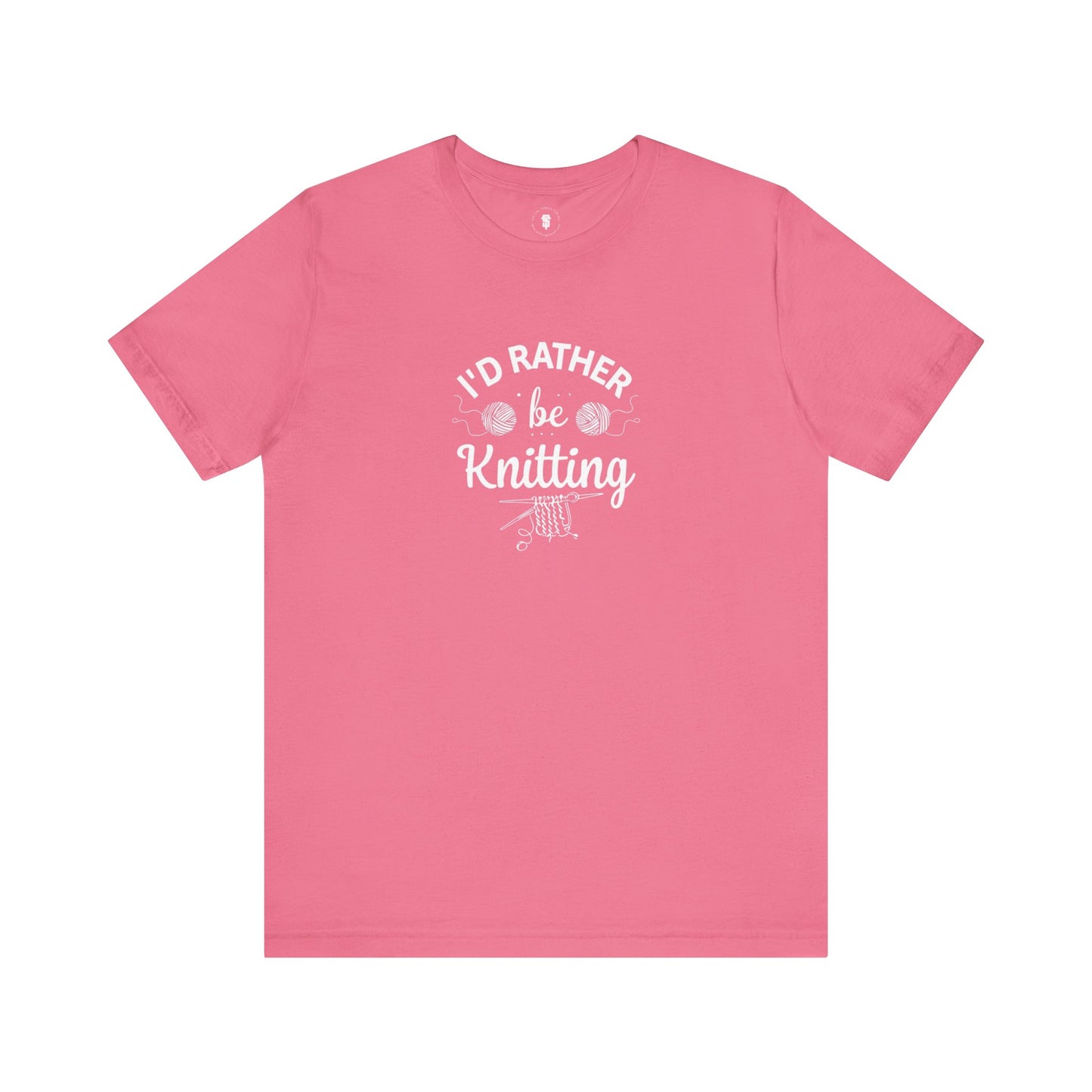 I'd Rather Be Knitting TShirt