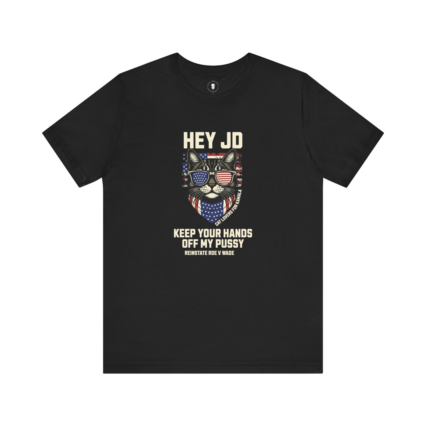Hey JD Vance Keep Your Hands Off My Pussy T-Shirt