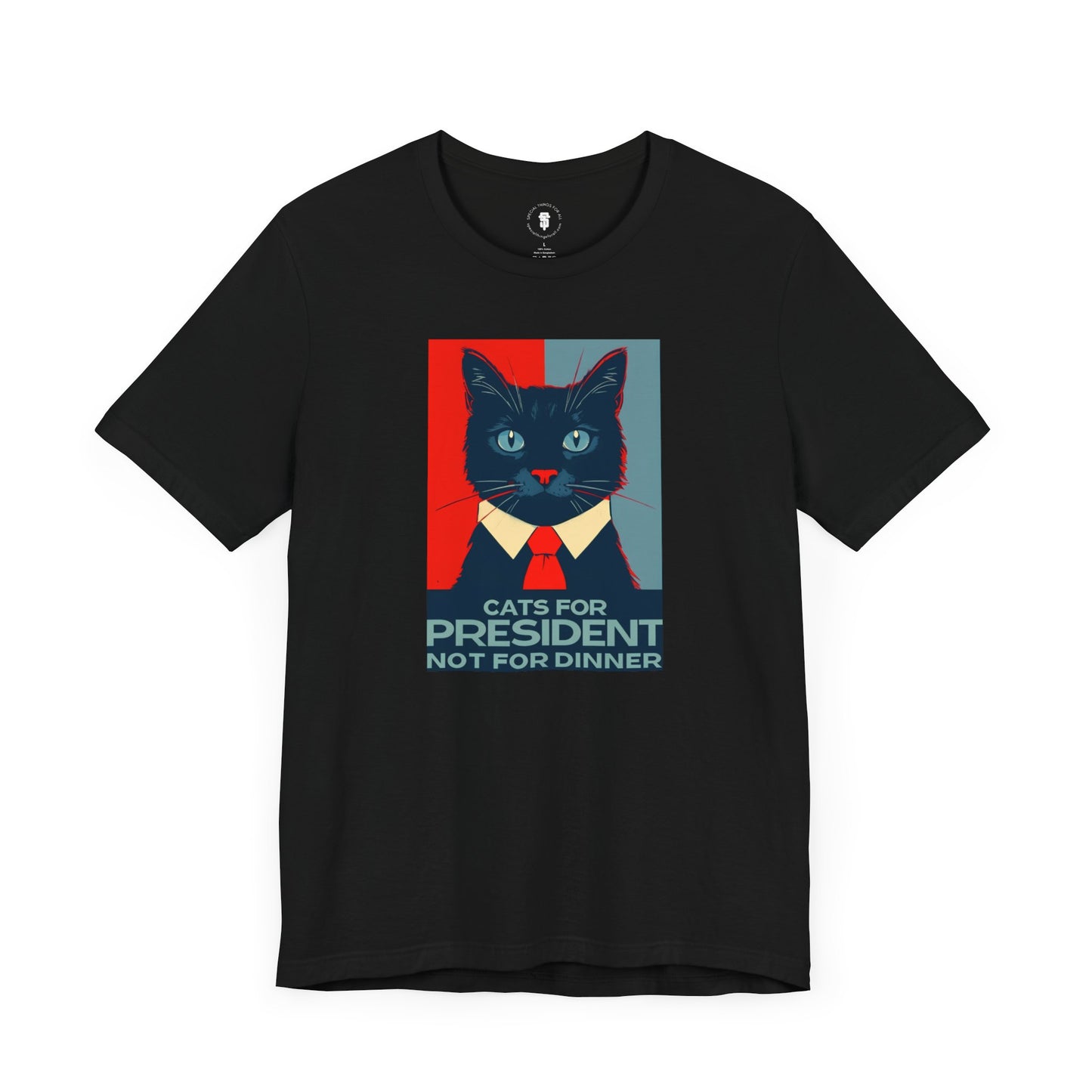 Cats For President Not For Dinner T-Shirt