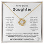 To My Daughter - Never Forget I Love You Love Knot Necklace