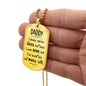 To Daddy - I've Loved You My Whole Life (Engraving option on next Page)