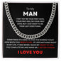 To My Man - I Love You Cuban Necklace
