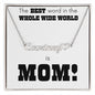 Mom is the Best Word in the Whole Wide World Name Necklace with Heart