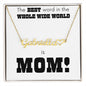 Mom is the Best Word in the Whole Wide World Name Necklace with Heart
