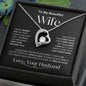 To My Beautiful Wife | Forever Love Necklace - BW1