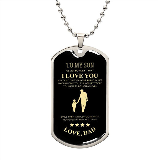 To My Son - You Are So Special To Me Dog Tag - Love Dad  (Engraving option on next Page)