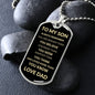 To My Son Always Believe Dog Tag Black/Gold - Love Dad (Engraving option on next Page)