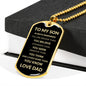 To My Son Always Believe Dog Tag Black/Gold - Love Dad (Engraving option on next Page)