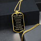 To My Son Always Believe Dog Tag Black/Gold - Love Dad (Engraving option on next Page)