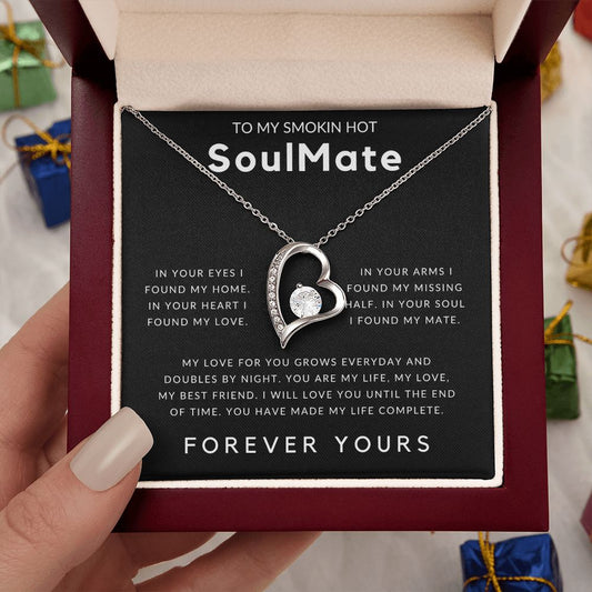To My Smokin Hot Soulmate - Forever Yours Forever Love Necklace