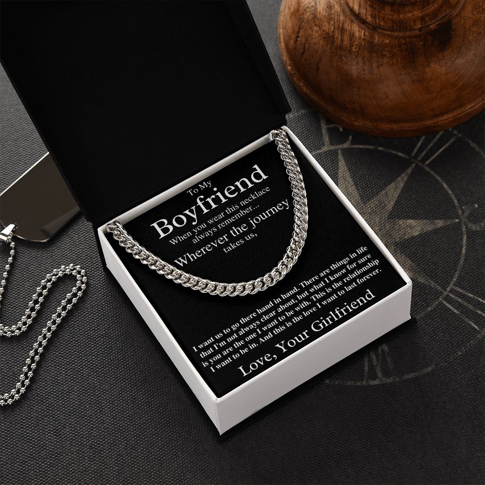 To My Boyfriend - This is the Love I Want to Last Forever - Cuban Chain Necklace