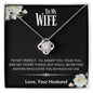 To My Wife - I'm Not Perfect Love Knot Necklace - Love, Your Husband