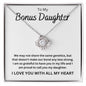To My Bonus Daughter Love Knot Necklace - Our Bond Is Strong