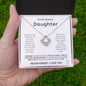 To My Daughter - Never Forget I Love You Love Knot Necklace