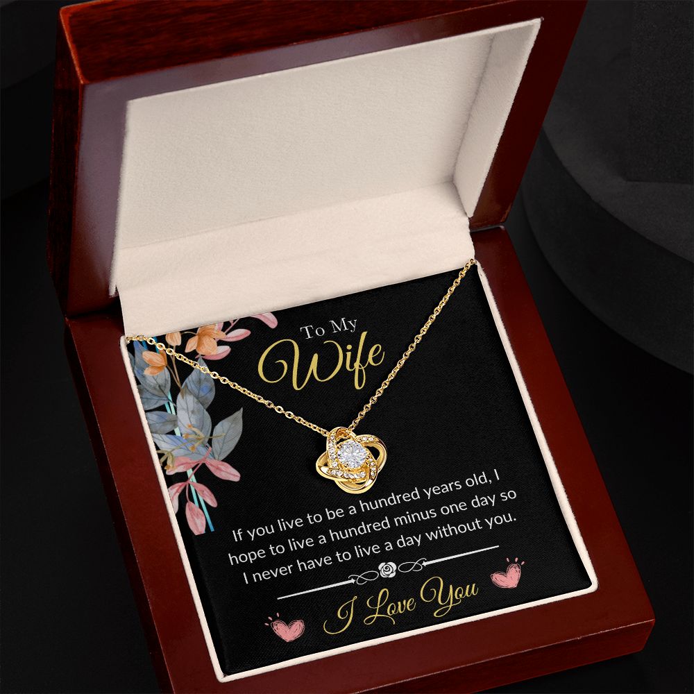 To My Wife - Never Live A Day Without You Love Knot Necklace