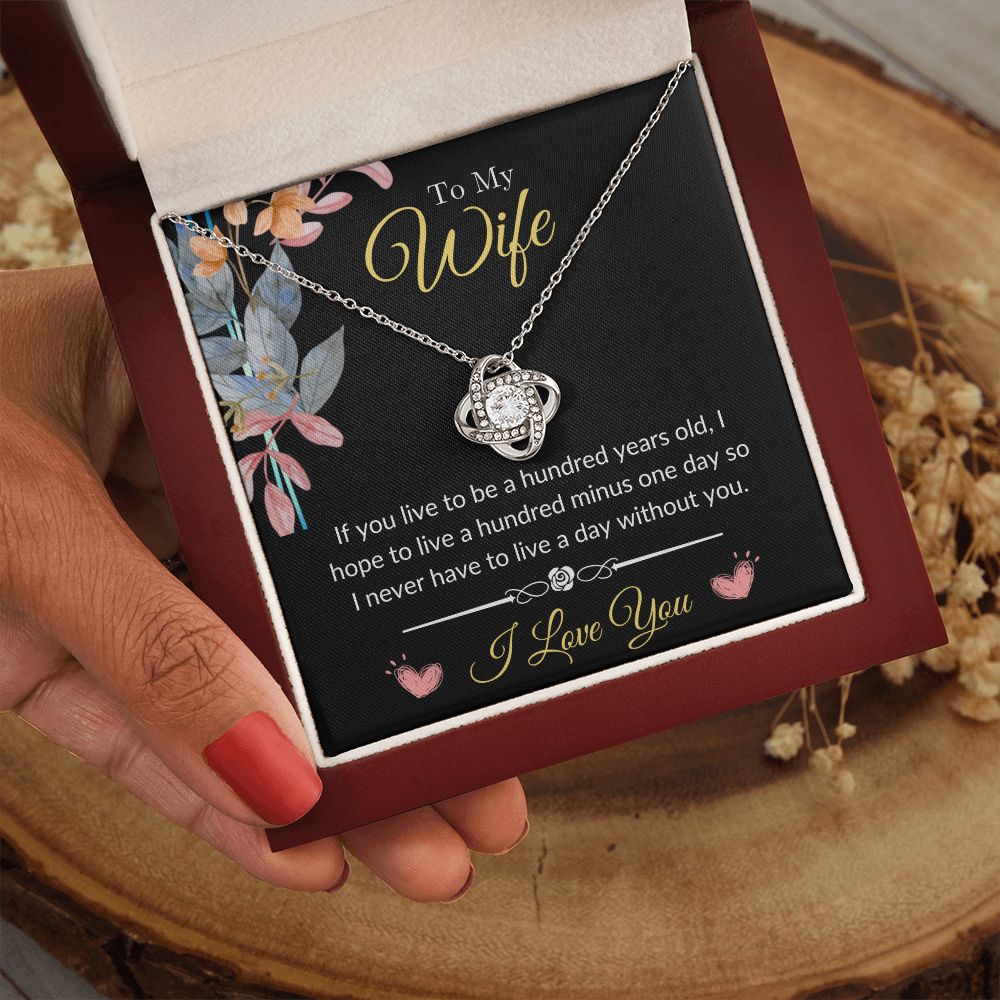 To My Wife - Never Live A Day Without You Love Knot Necklace