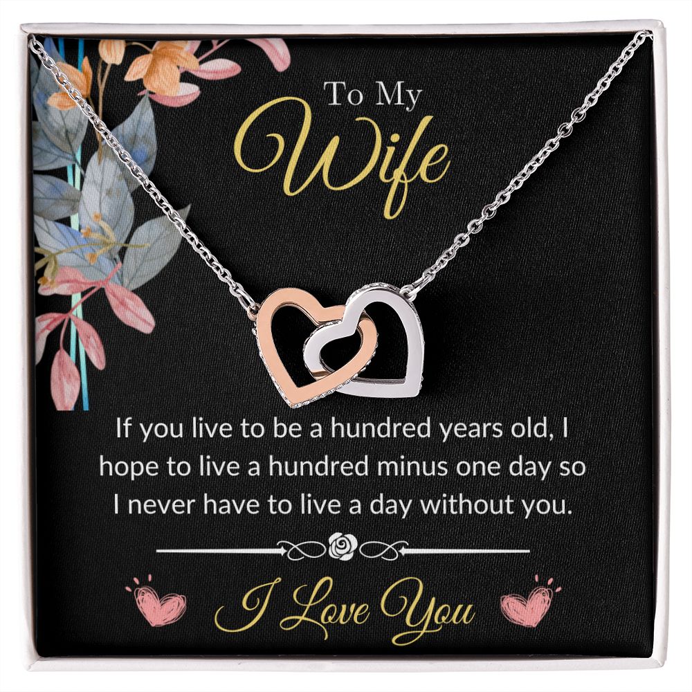 To My Wife - Never Want to Live a Day Without You Interlocking Hearts Necklace