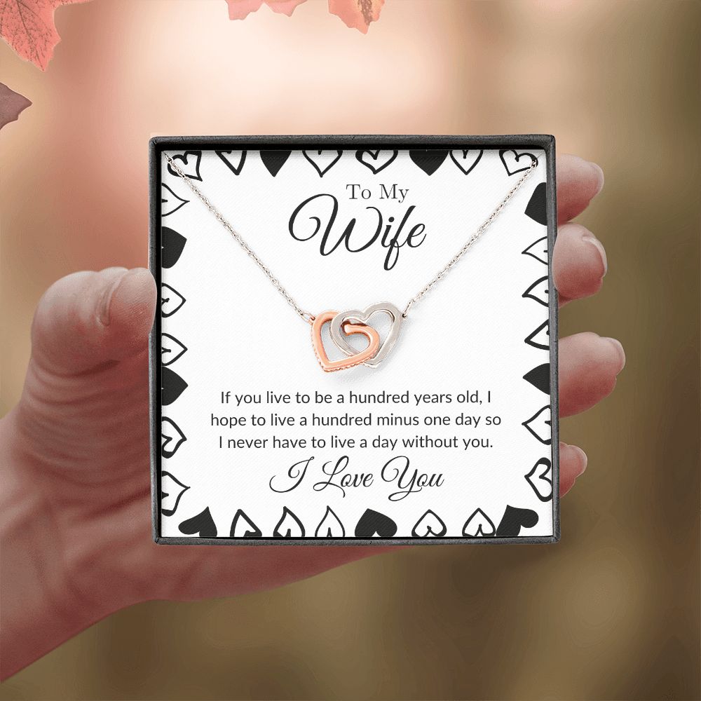 To My Wife - I Never Want to Live a Day Without You Interlocking Hearts Necklace