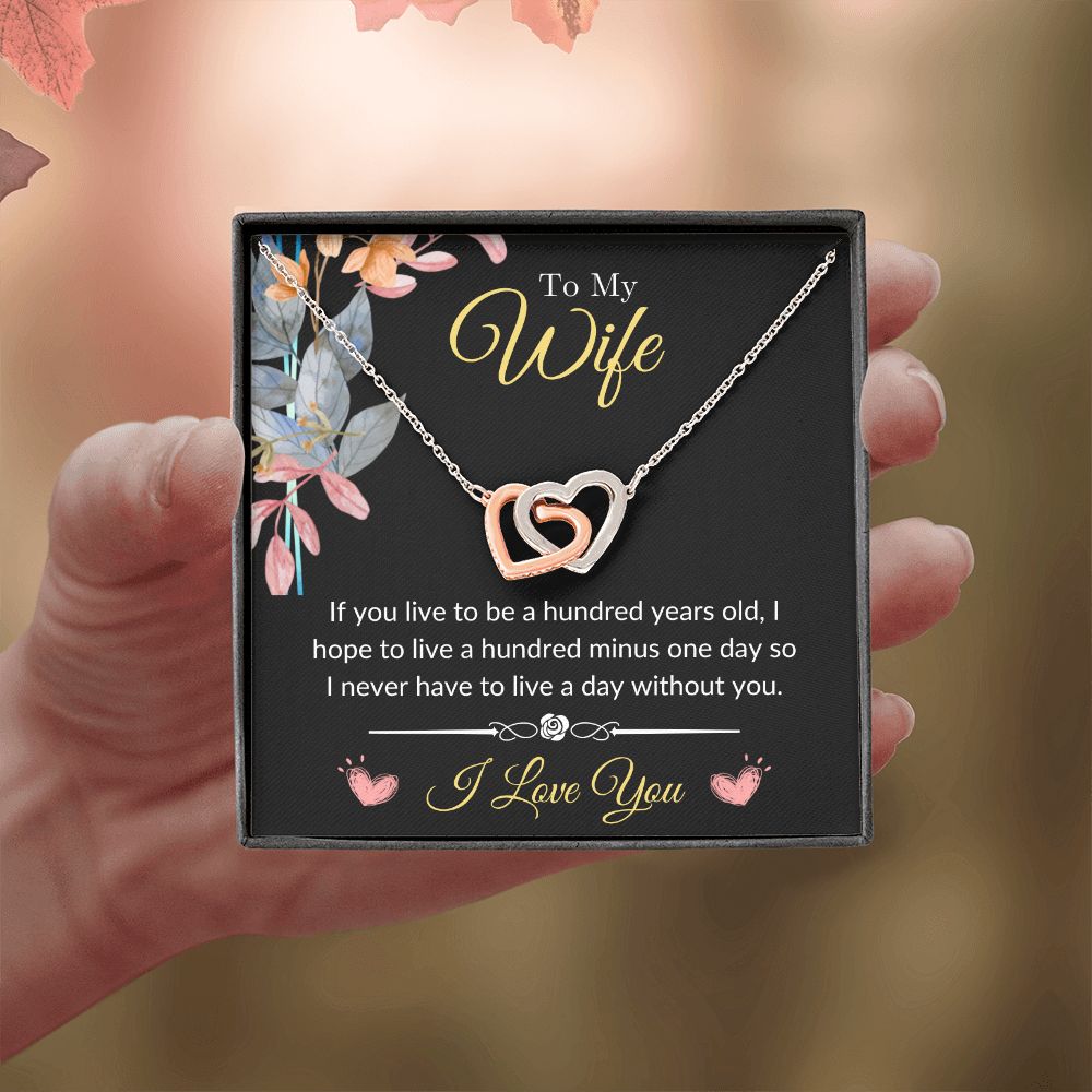 To My Wife - Never Want to Live a Day Without You Interlocking Hearts Necklace