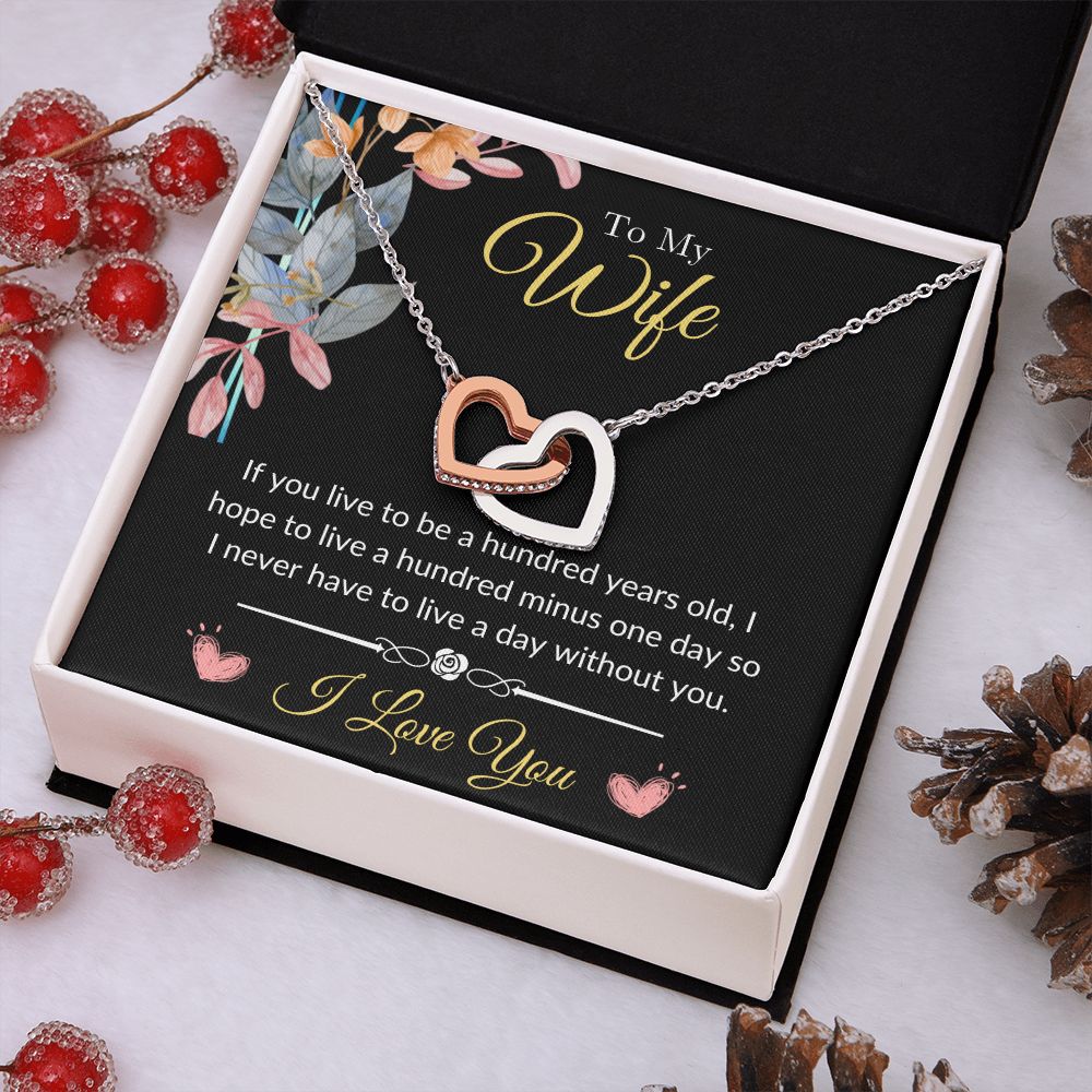 To My Wife - Never Want to Live a Day Without You Interlocking Hearts Necklace
