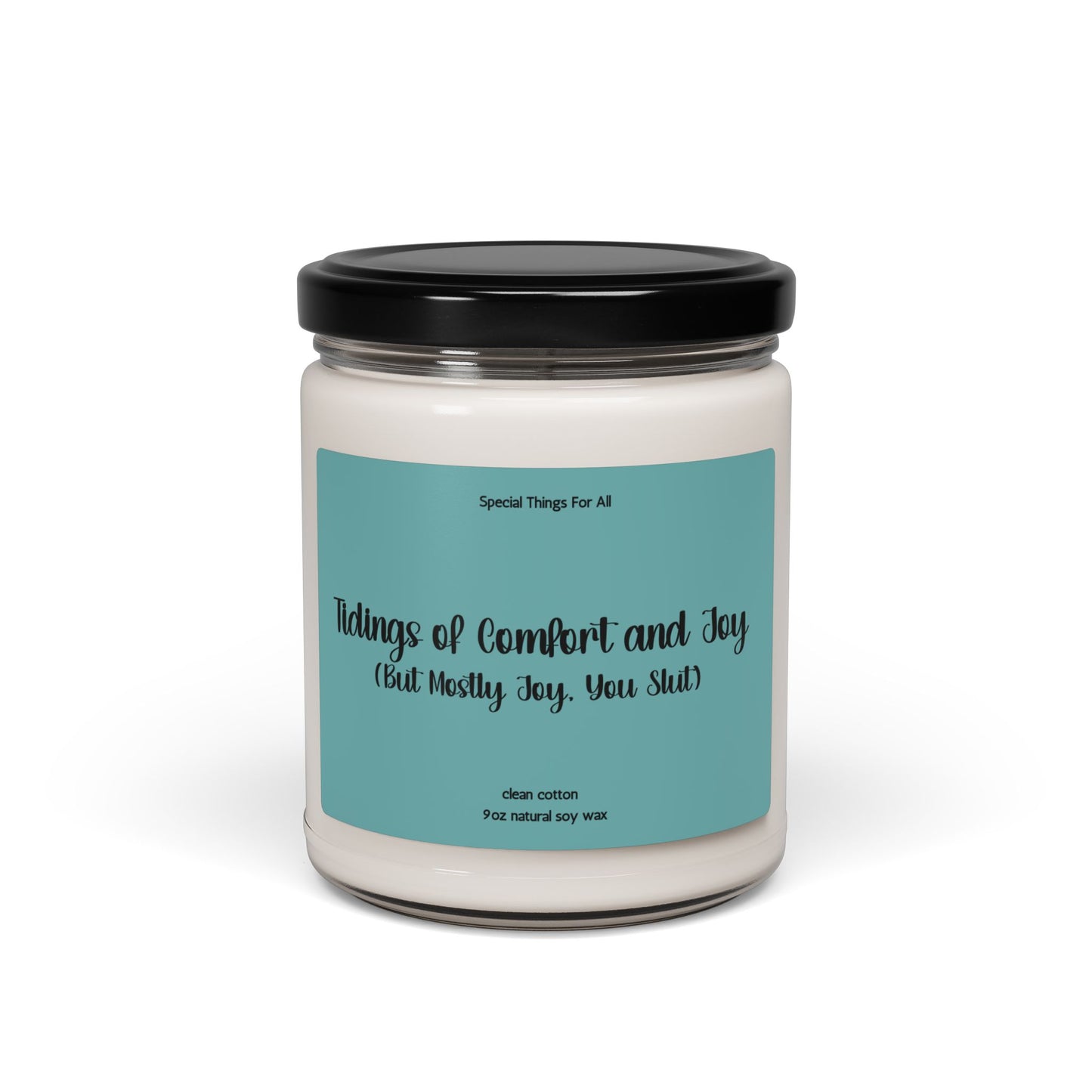 Tidings of Comfort and Joy But Mostly Joy You Slut Glass Candle