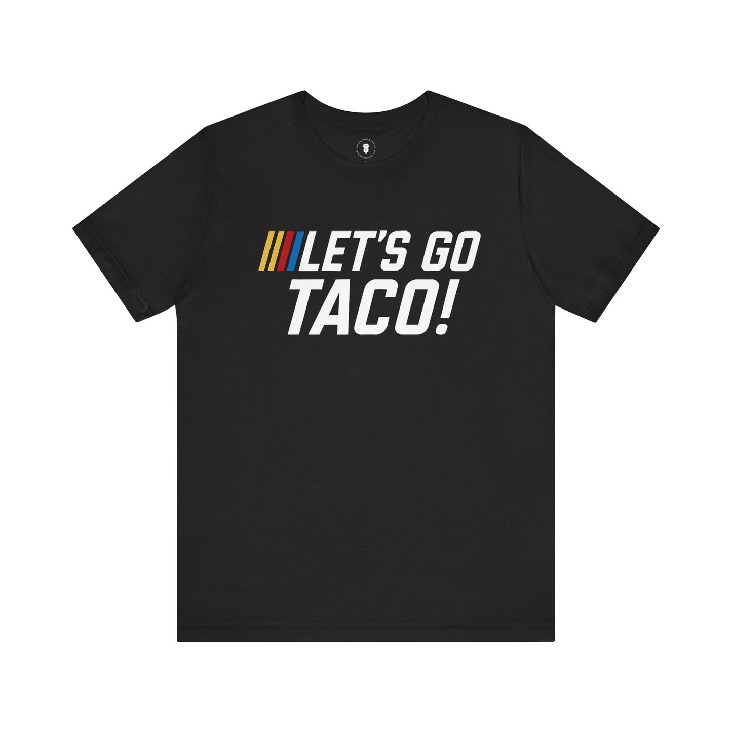 Nascar Themed Donald Trump Let's Go Taco T-Shirt