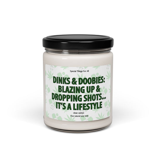Dinks & Doobies Blazing Up & Dropping Shots Pickleball and Pot Humorous Candle