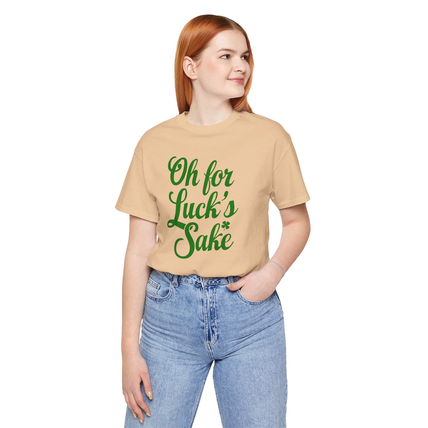 For Luck's Sake Funny St. Patrick's Day Irish T-Shirt