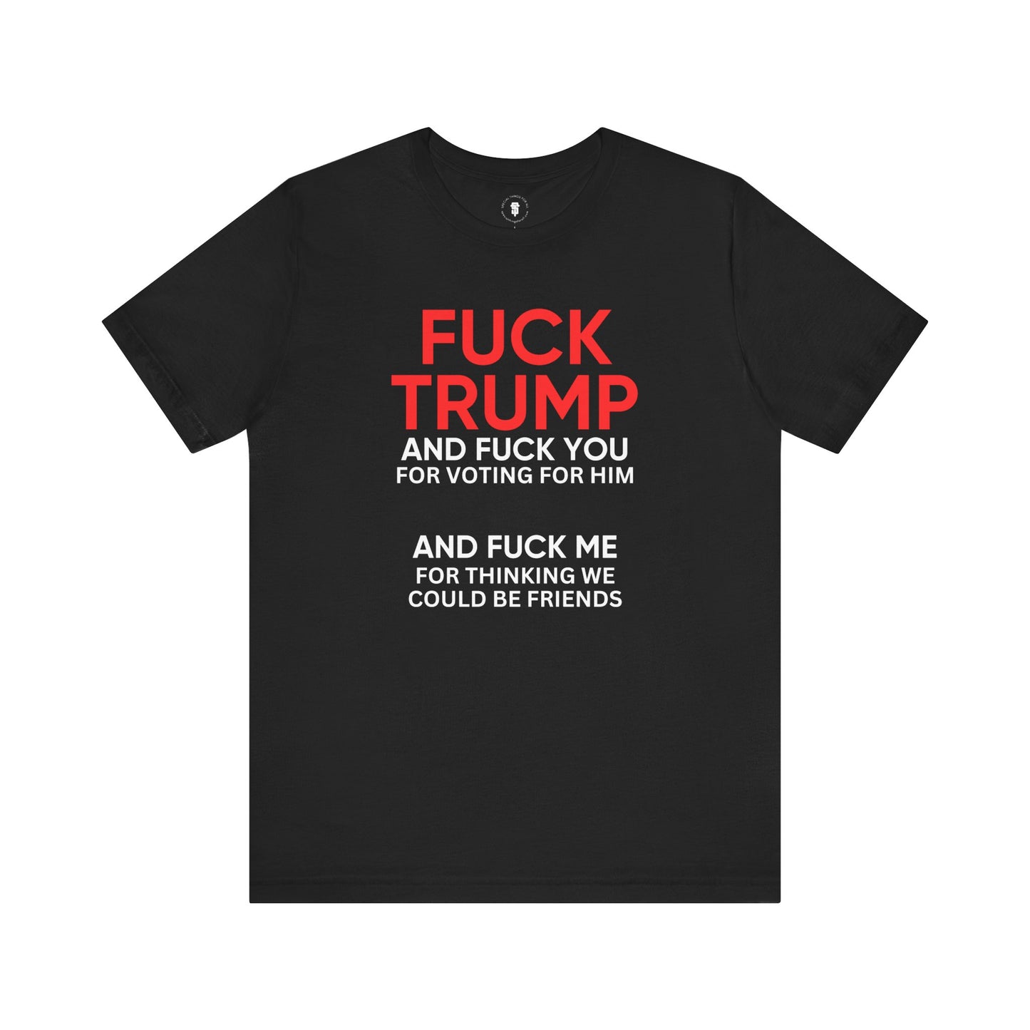 Fuck Trump Protest T-Shirt
