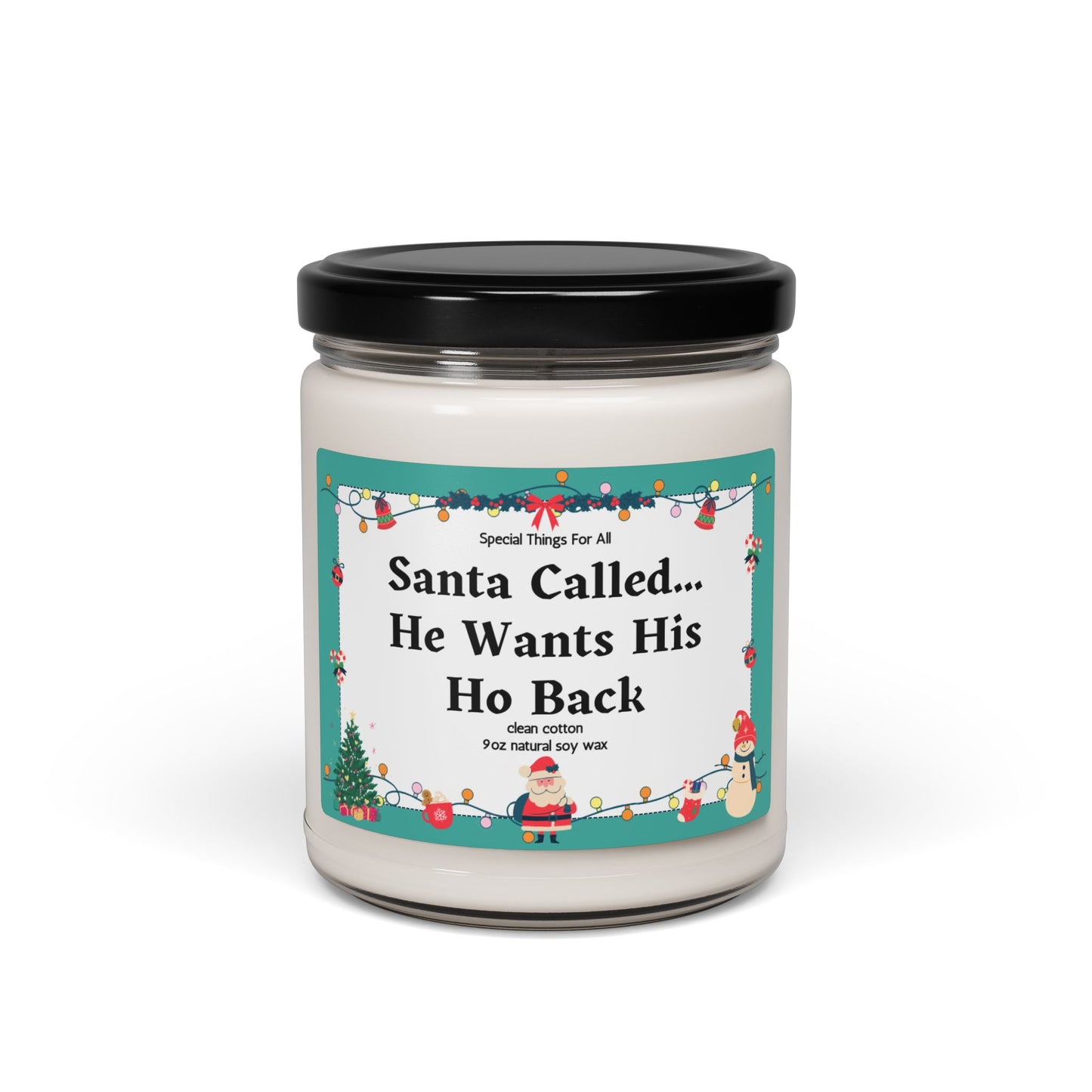 Santa Called He Wants His Ho Back Glass Candle