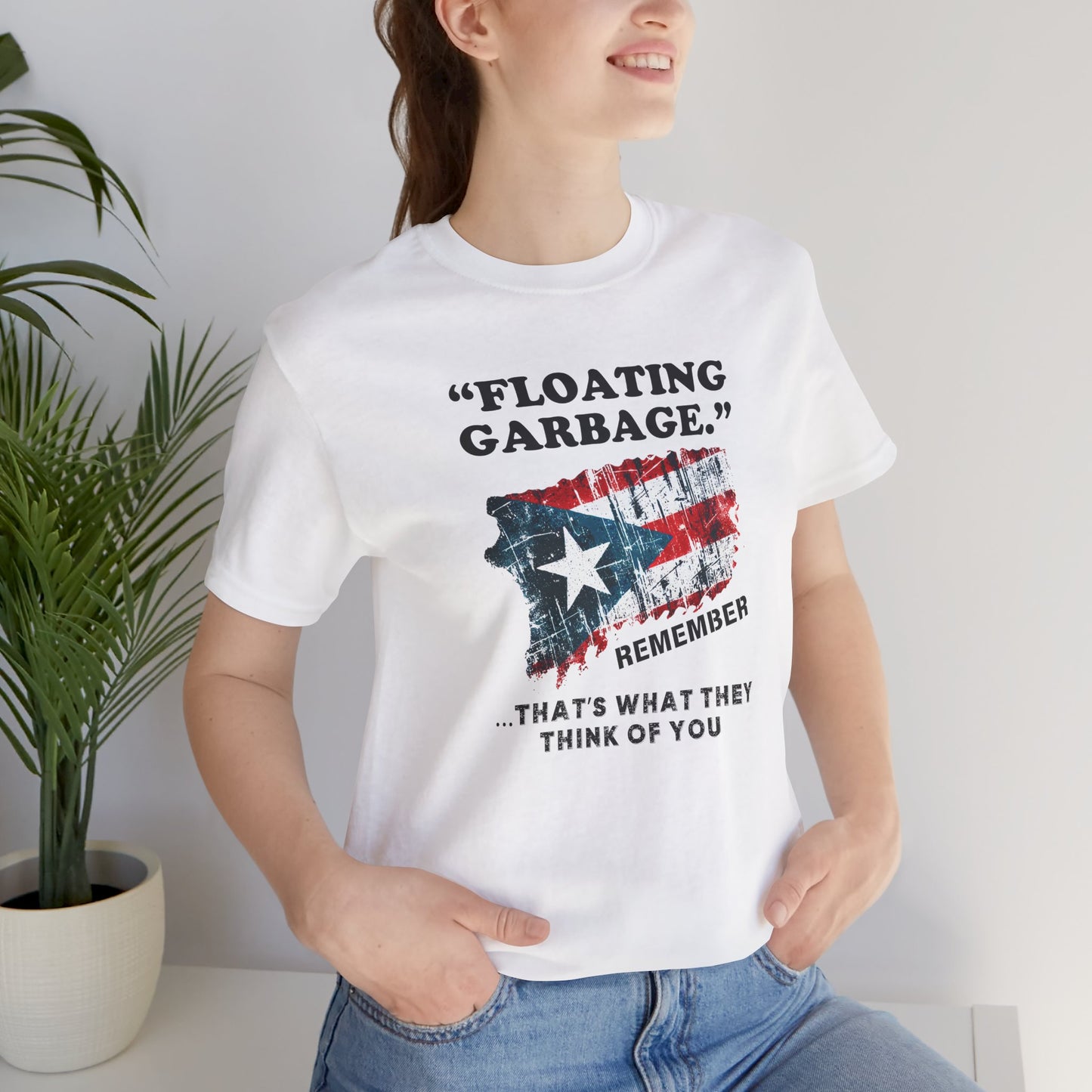 Puerto Rico Floating Garbage Thats What They Think of You Political Election T-Shirt