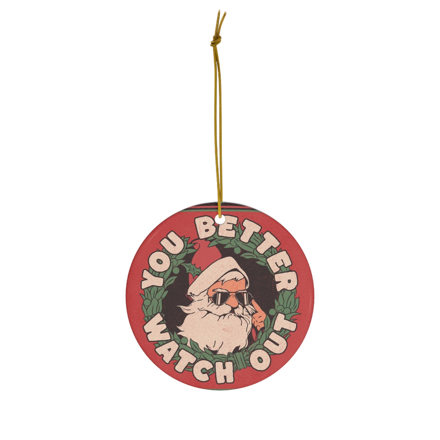 You Better Watch Out Santa Christmas Ceramic Ornament