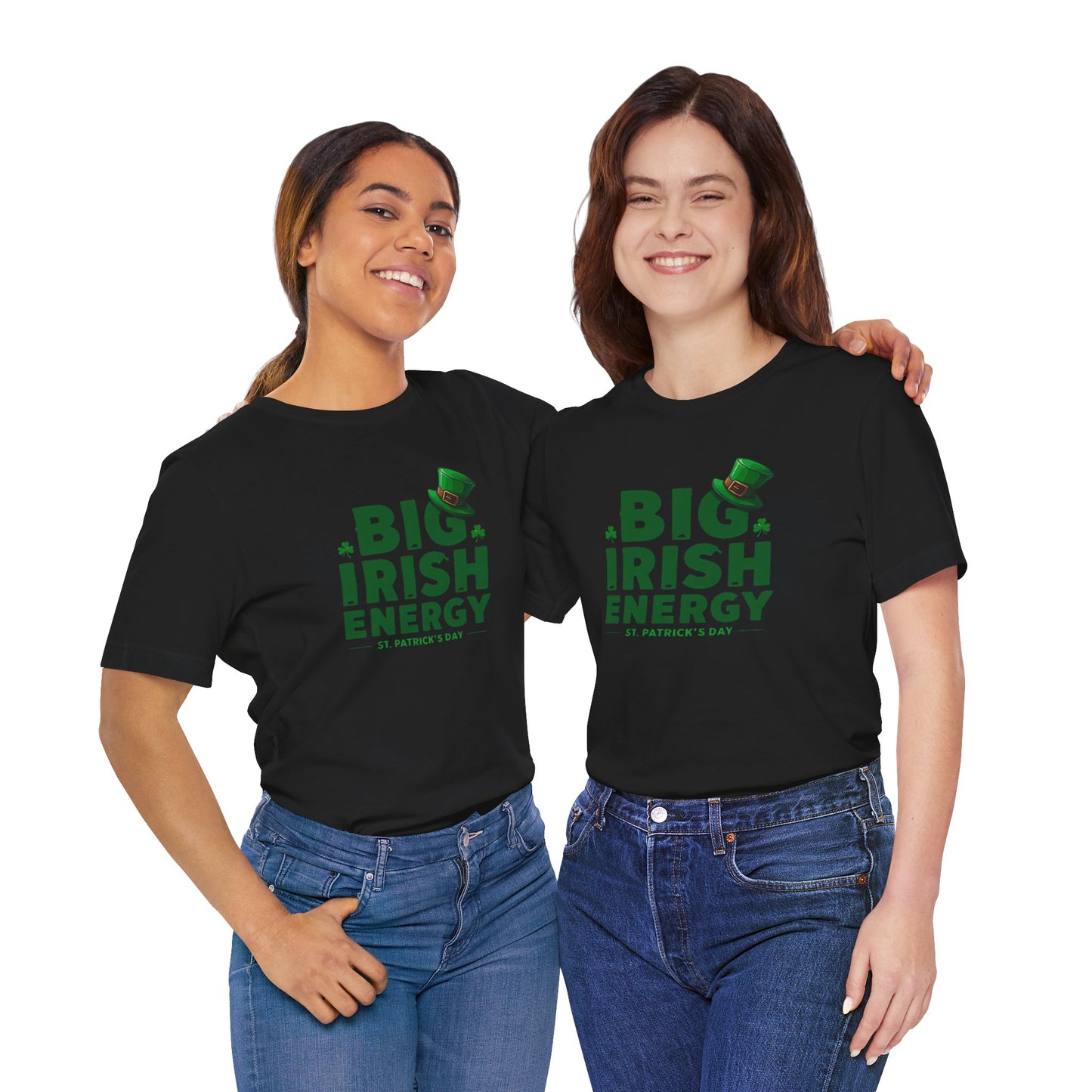 Big Irish Energy St. Patrick's Day T-Shirt