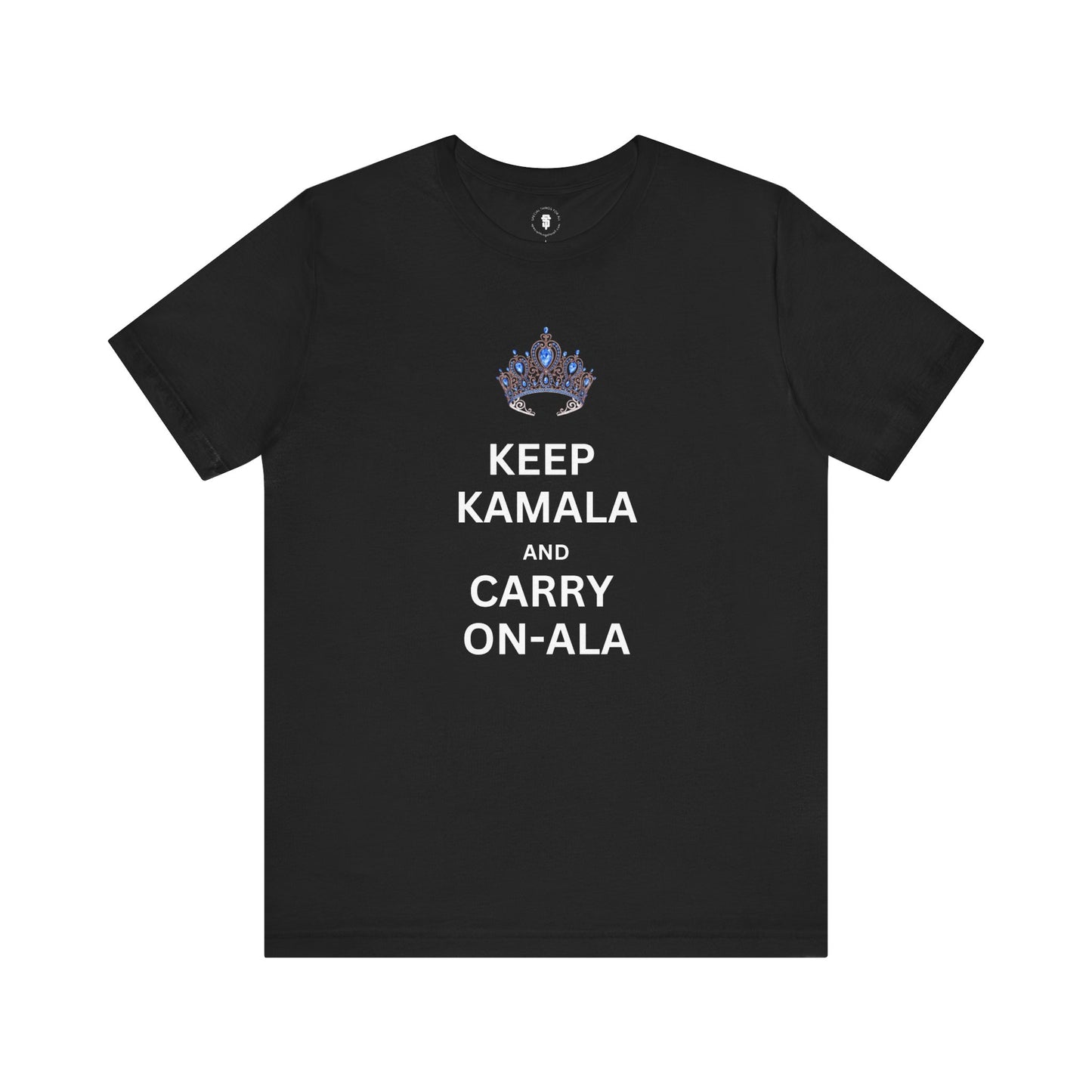 Keep Kamala and Carry On-Ala T-Shirt