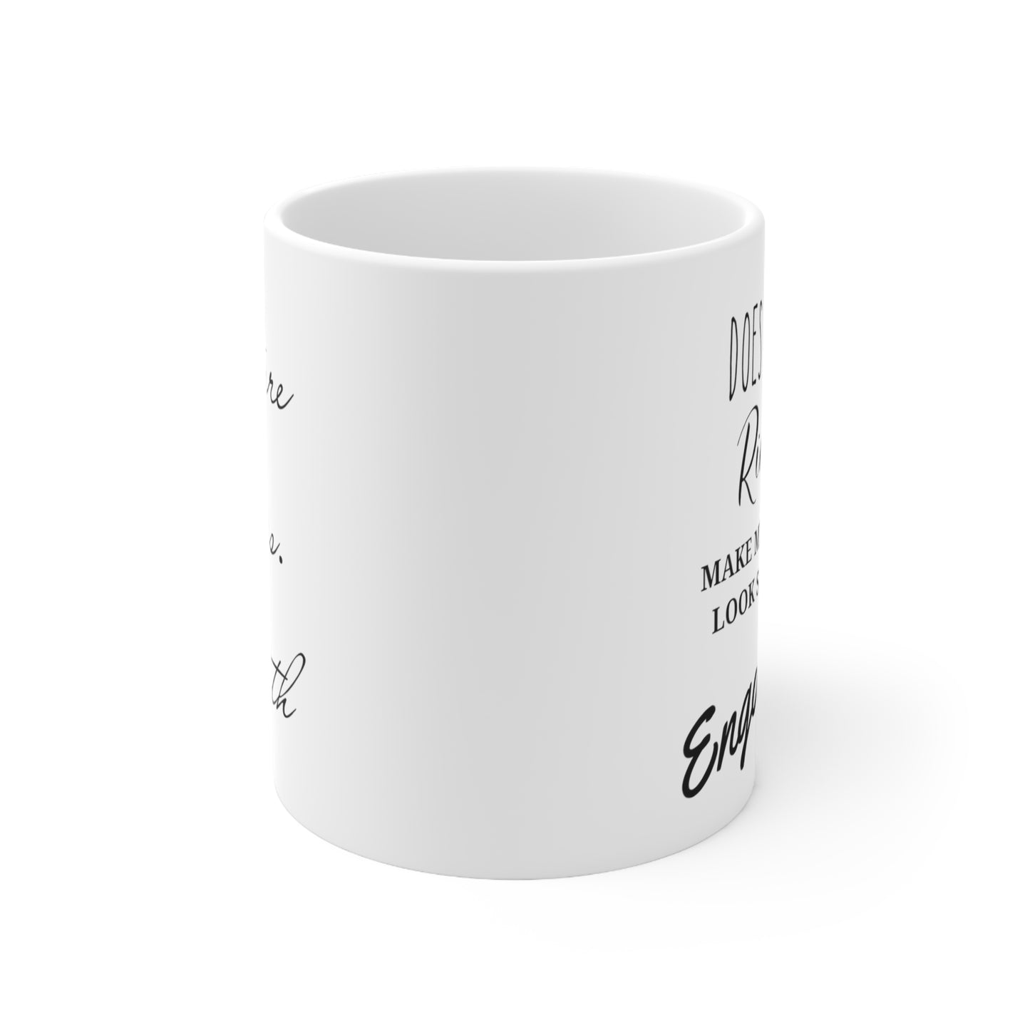 Engagement Mug - Does This Ring Make My Hand Look Small?