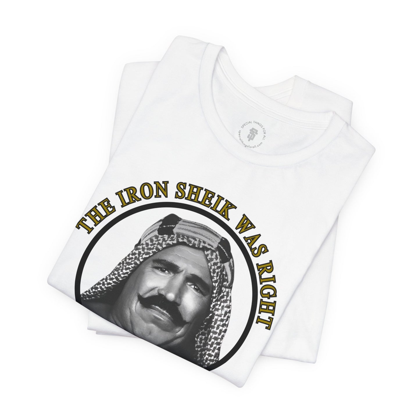 Iron Sheik Was Right Fuck The Hulk Hogan T-Shirt