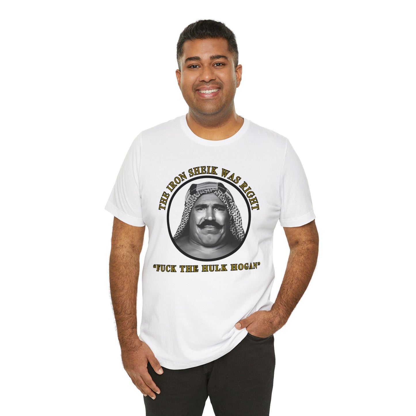 Iron Sheik Was Right Fuck The Hulk Hogan T-Shirt