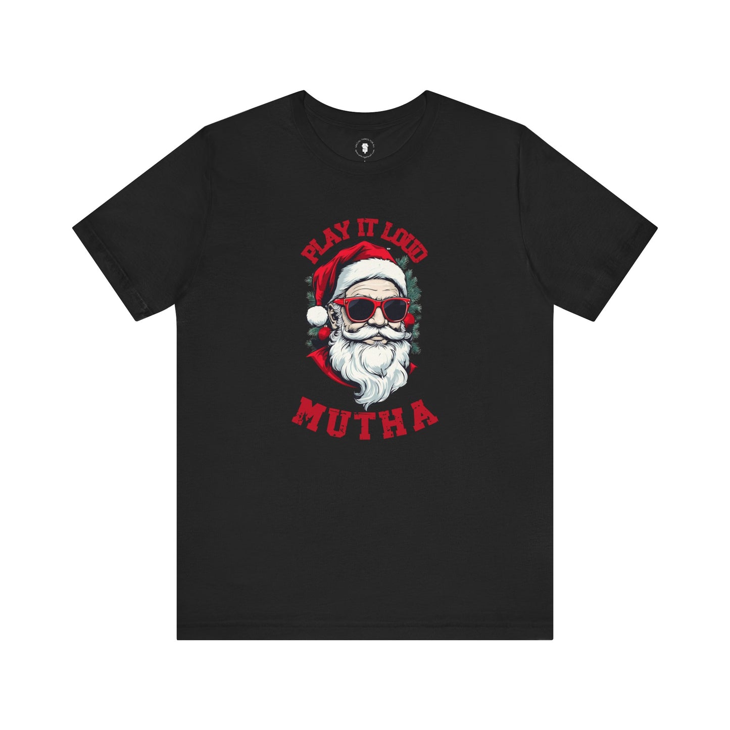 Santa Claus Play it Loud Mutha Funny Christmas T-Shirt