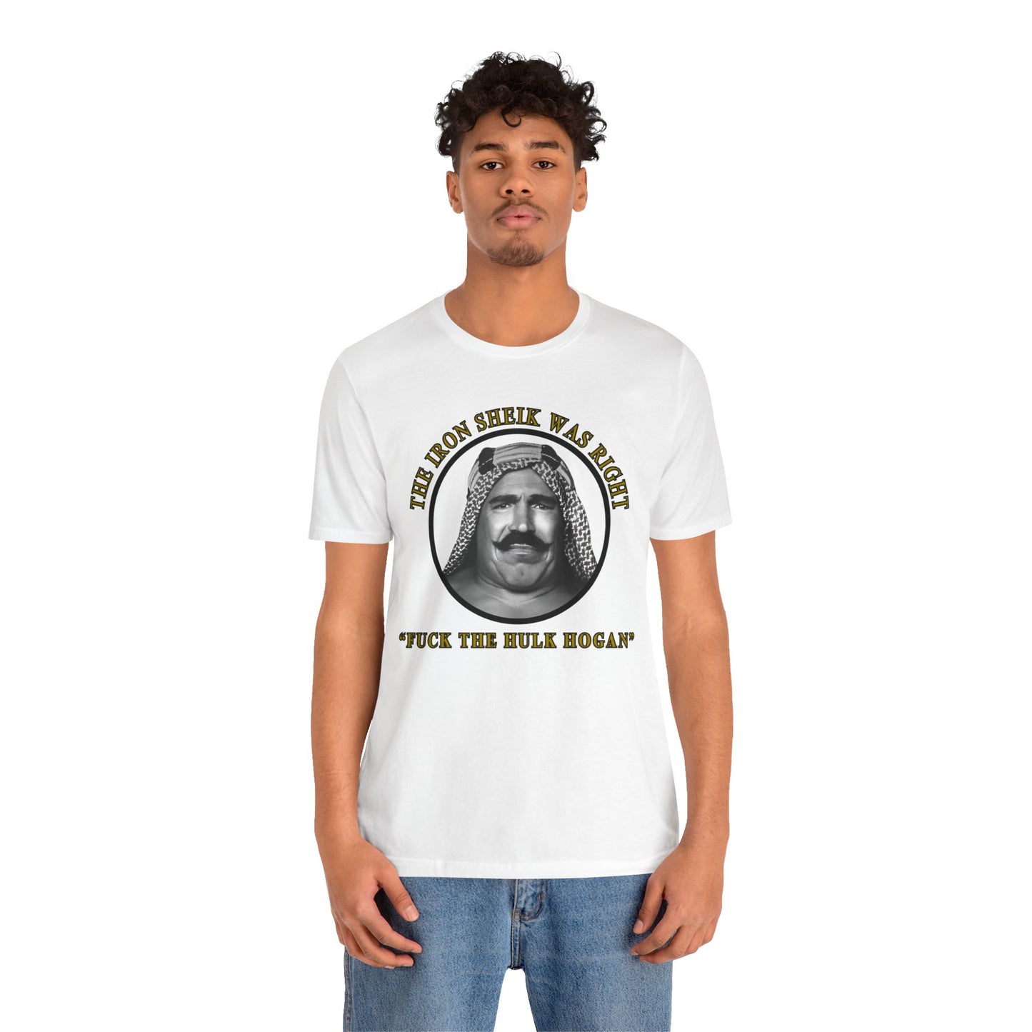 Iron Sheik Was Right Fuck The Hulk Hogan T-Shirt