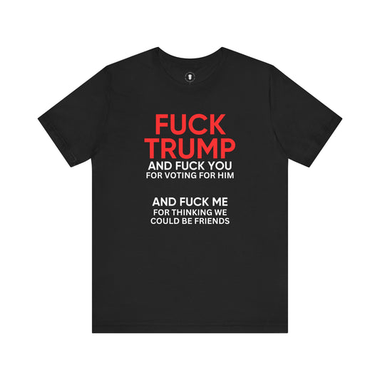 Fuck Trump Protest T-Shirt, Funny Anti Trump anti-republican political tee, Fuck Elon, Fuck Maga