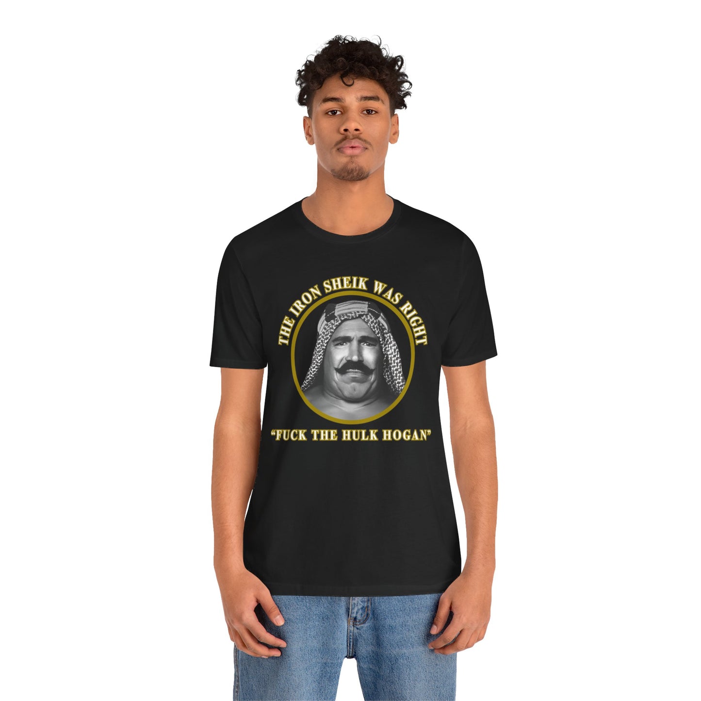 Iron Sheik Was Right Fuck The Hulk Hogan T-Shirt