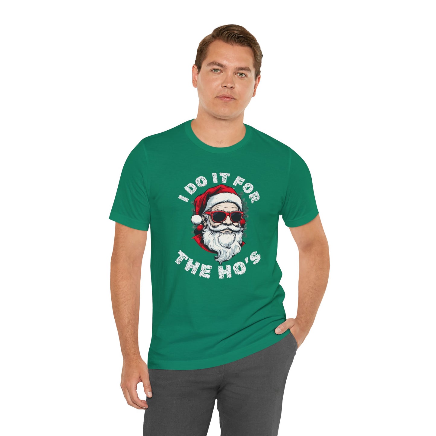 Santa I Did It For The Ho's Holiday Christmas T-Shirt