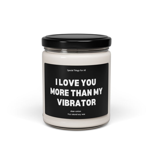 Valentine's Day Candle I Love You More Than My Vibrator