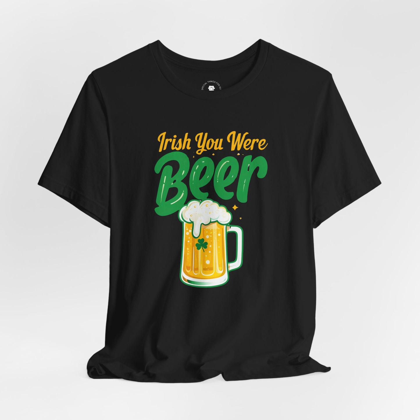 Irish You Were Beer Funny St. Patrick's Day T-Shirt