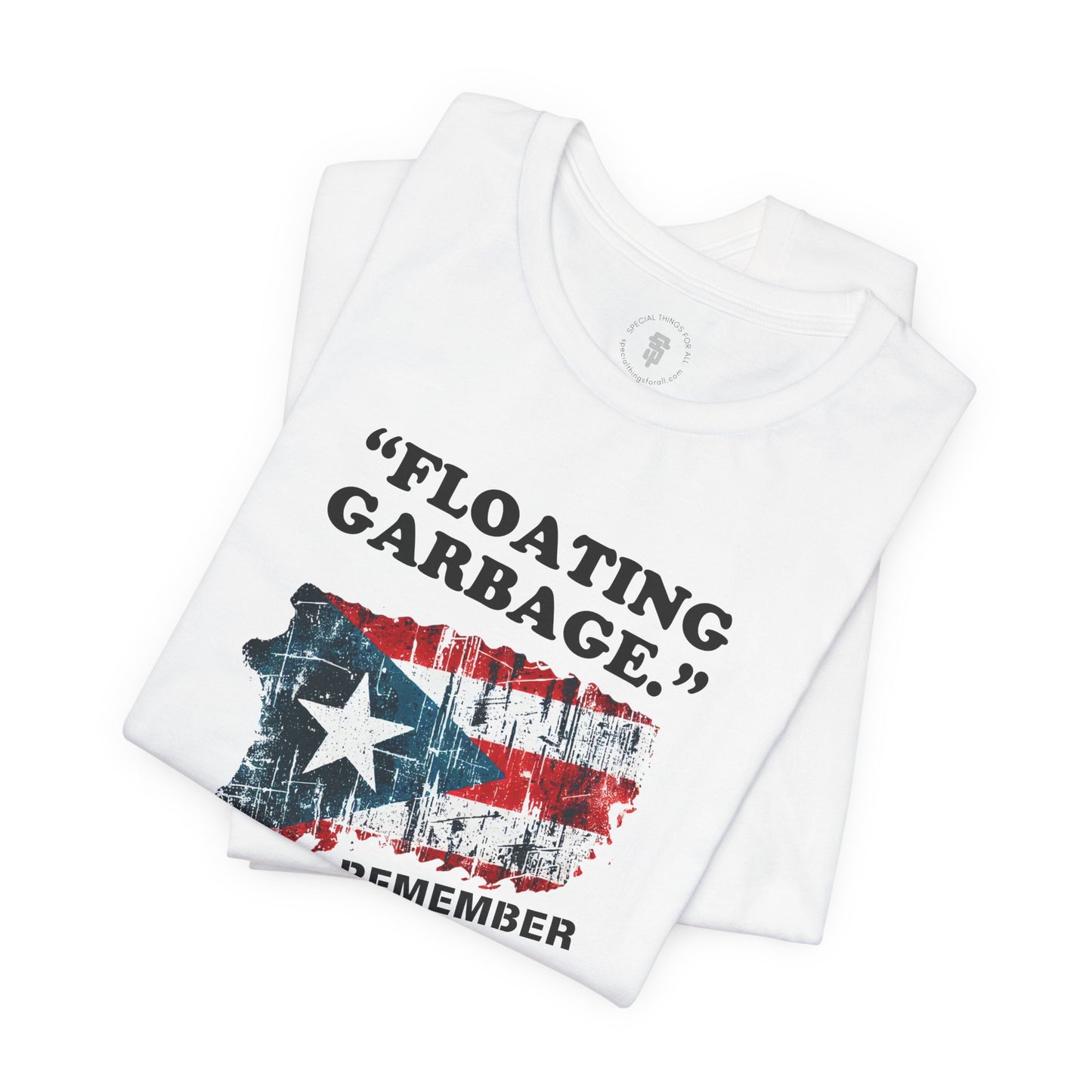 Puerto Rico Floating Garbage Thats What They Think of You Political Election T-Shirt