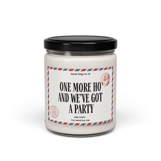 One More Ho And We've Got A Party Glass Candle