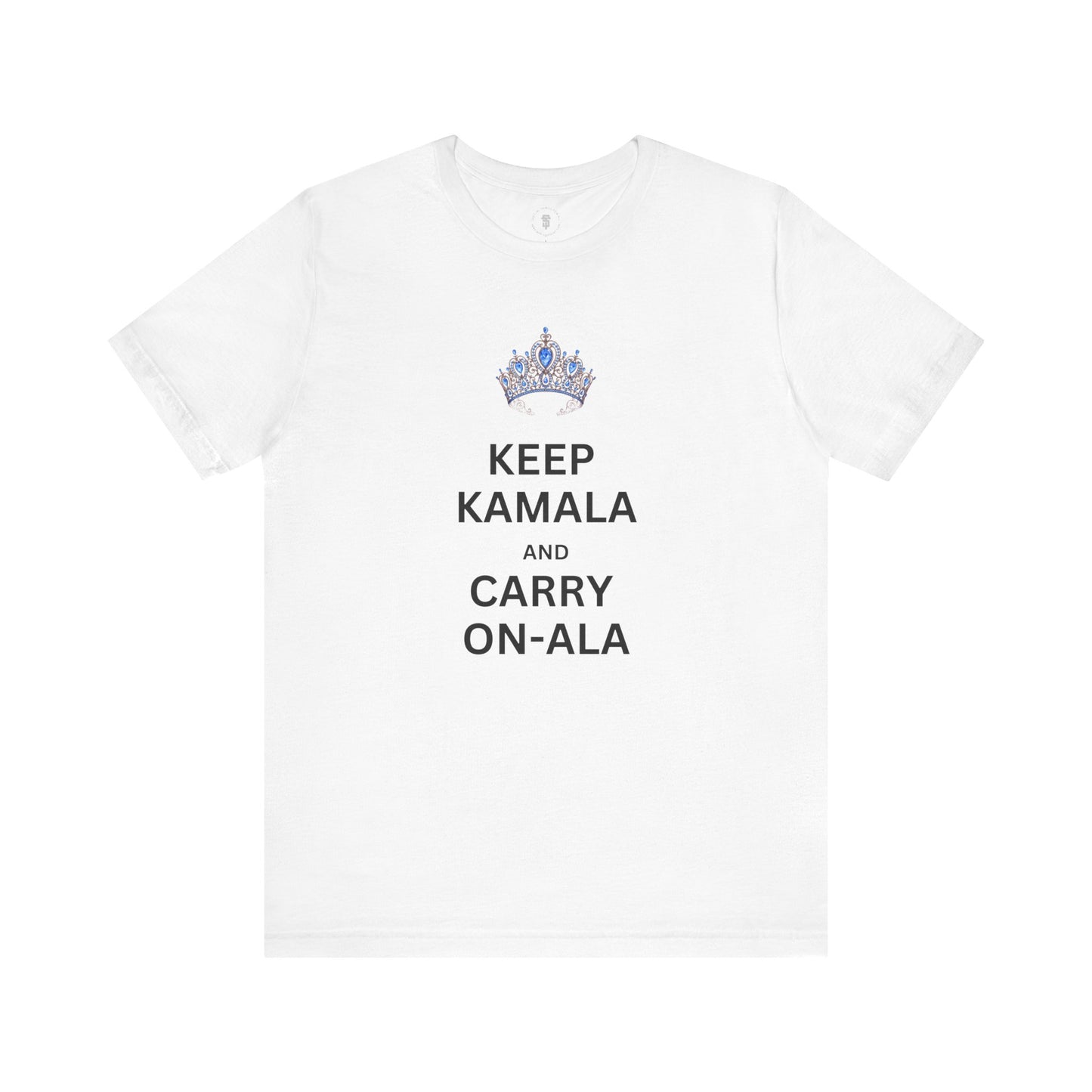 Keep Kamala and Carry On-Ala T-Shirt