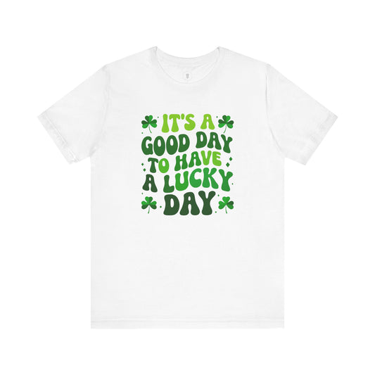 It's a Good Day To Have A Lucky Day St. Patrick's Day Retro T-Shirt