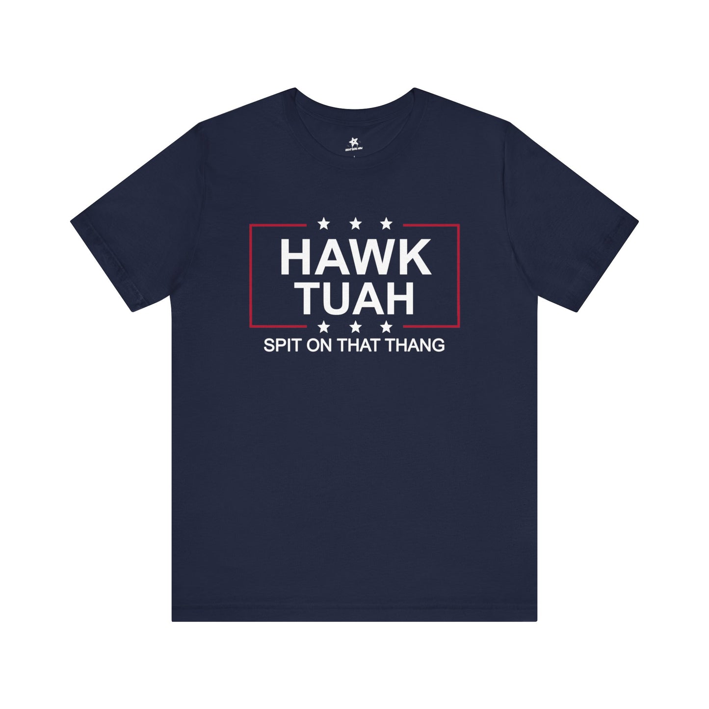 Hawk Tuah Spit on That Thang Election T-Shirt